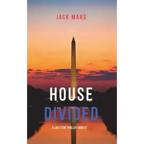 House Divided (A Luke Stone Thriller-Book 7)