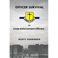 Officer Survival for Code Enforcement Officers