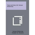 The Letters Of Noah Webster