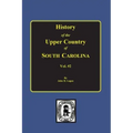 History of the Upper Country of South Carolina, Vol. #2.