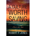 A Culture Worth Saving: Never too late