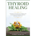 Thyroid Healing: The Proven 4 Week Program to Improve Your Metabolism, Hypothyroidism, Hormones, Tiredness, & Weight Gain