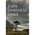 Even Darkness Sings: From Auschwitz to Hiroshima: Finding Hope in the Saddest Places on Earth