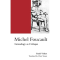 Michel Foucault: Genealogy as Critique