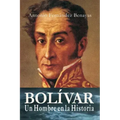 BOLÍVAR, un Hombre en la Historia