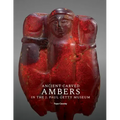 Ancient Carved Ambers in the J. Paul Getty Museum
