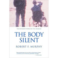 The Body Silent: The Different World of the Disabled
