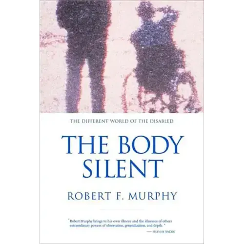 The Body Silent: The Different World of the Disabled