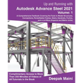 Up and Running with Autodesk Advance Steel 2021: Volume 1
