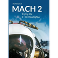 Mach 2: Flying the F-104 Starfighter