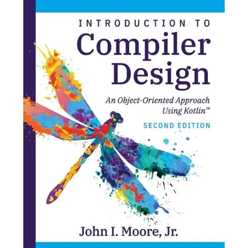 Compiler Design Using Kotlin(TM): An Object-Oriented Approach