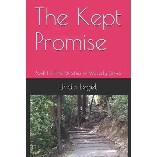 The Kept Promise: Book 1 of The Witches of Waverly Series