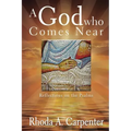 God Who Comes Near: Reflections on the Psalms