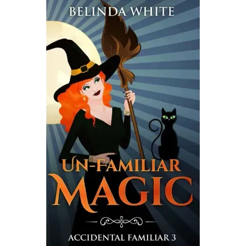 Un-Familiar Magic