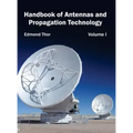 Handbook of Antennas and Propagation Technology: Volume I