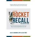 The Original Rocket Recall: Teach Your Dog to Come