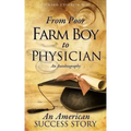 From Poor Farm Boy to Physician