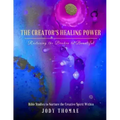 The Creator's Healing Power-Restoring the Broken to Beautiful: Bible Studies to Nurture the Creative Spirit Within