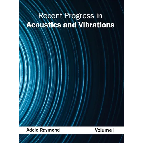 Recent Progress in Acoustics and Vibrations: Volume I