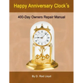 Happy Anniversary Clocks, 400-Day Owners Repair Manual