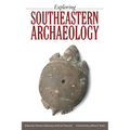 Exploring Southeastern Archaeology
