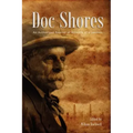 Doc Shores: An Authorized Reprint of Memoirs of a Lawman