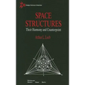 Space Structures: Their Harmony and Counterpoint