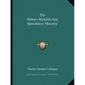 The Hebrew Kabalah and Speculative Masonry