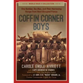 Coffin Corner Boys: One Bomber, Ten Men, and Their Harrowing Escape from Nazi-Occupied France