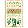 Backyard Farming: Canning & Preserving: Over 75 Recipes for the Homestead Kitchen