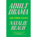 Adult Drama: And Other Essays