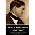 Stacy Aumonier - Heartbeat: "The basic trouble is that people make statements without sufficient data"