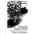 Grandma Dipped Snuff: Ruminations from an Okie in Exile
