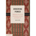 Ordering Power: Contentious Politics and Authoritarian Leviathans in Southeast Asia