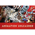 Animation Unleashed: 100 Principles Every Animator, Comic Book Writer, Filmmaker, Video Artist, and Game Developer Should Know