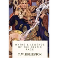 Myths & Legends of the Celtic Race