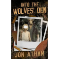 Into the Wolves' Den