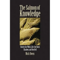 The salmon of knowledge