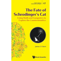 Fate of Schrodinger's Cat, The: Using Math and Computers to Explore the Counterintuitive