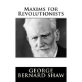 Maxims for Revolutionists