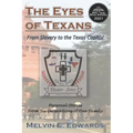 The Eyes of Texans: From Slavery to the Texas Capitol: Personal Stories from Six Generations of One Family
