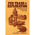 Fur Trade and Exploration: Opening the Far Northwest, 1821-1852