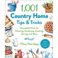 1,001 Country Home Tips & Tricks: Household Hints for Cleaning, Gardening, Cooking, Sewing, and More