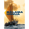 Malama Honua: Hokule'a -- A Voyage of Hope