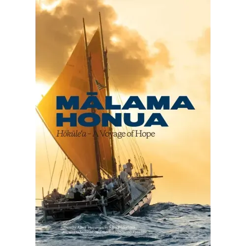 Malama Honua: Hokule'a -- A Voyage of Hope