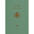 The Heart of the Reformation: A 90-Day Devotional on the Five Solas