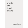 words for tired hearts