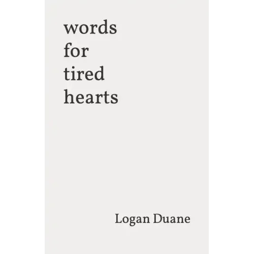 words for tired hearts