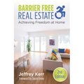 Barrier Free Real Estate Achieving Freedom at Home