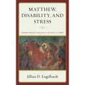 Matthew, Disability, and Stress: Examining Impaired Characters in the Context of Empire